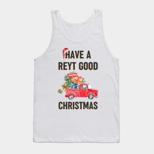 Have a reyt good Christmas - Lancashire Yorkshire festive design Tank Top